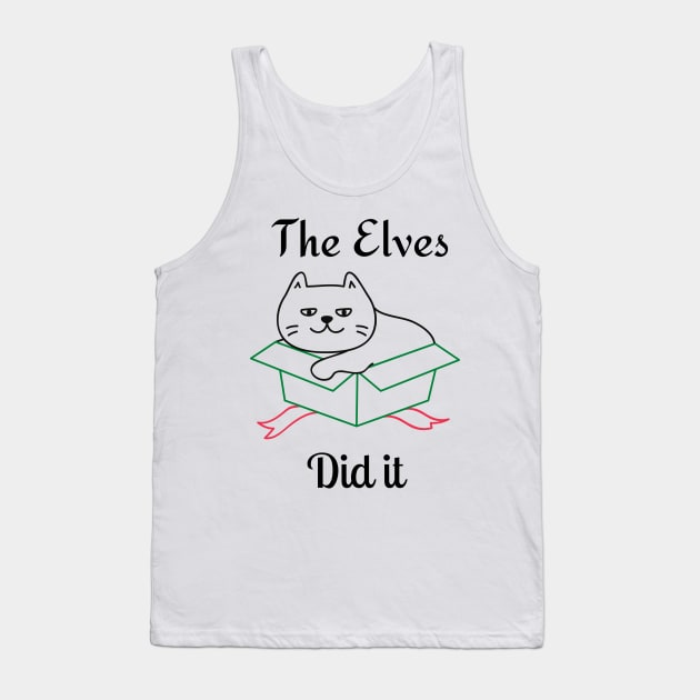 The Elves Did It. Cute Cat Lover Merry Christmas design. Fun, Cheeky, Christmas Elf. Tank Top by That Cheeky Tee